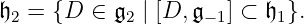 𝔥2 = {D  ∈ 𝔤2 | [D, 𝔤− 1] ⊂ 𝔥1}.
