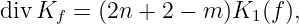 divKf = (2n + 2 − m )K1 (f),
