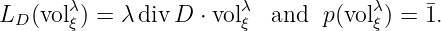 LD (volλ) = λdiv D ⋅ volλ and p(volλ) = ¯1.
ξ ξ ξ