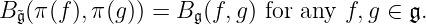 B ˜𝔤(π (f),π(g)) = B 𝔤(f, g) for any f,g ∈ 𝔤.