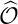 𝒪^