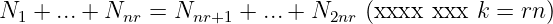 N + ...+ N = N + ...+ N (أ ذ ك ر ذ ل ك k = rn)
1 nr nr+1 2nr