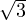 √-
 3
