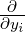 -∂-
∂yi