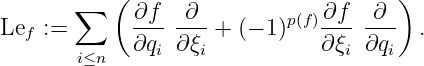 ( )
∑ ∂f- -∂- p(f)∂f- -∂-
Lef := ∂qi ∂ξi + (− 1 ) ∂ξi ∂qi .
i≤n