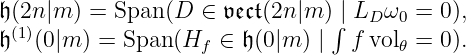 𝔥(2n |m ) = Span (D ∈ 𝔳 𝔢𝔠𝔱(2n|m )∫| LD ω0 = 0),
𝔥(1)(0|m ) = Span (Hf ∈ 𝔥(0|m ) | f vol𝜃 = 0).