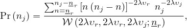         ∑nj −nr          −2λυr −2λυj
Pr(n ) =--n=nr-[n(nj-− n-)]----nj----,
    j       𝒲 (2λυr,2λυr,2λυj;nr)
