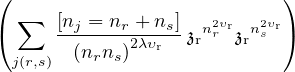 (                           )
( ∑   [nj =-nr +-ns] n2rυr n2sυr)
        (nrns)2λυr  𝔷r   𝔷r
  j(r,s)
