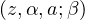 (z,α,a;β)