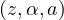 (z,α,a)